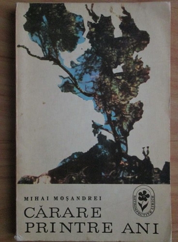 Anticariat: Mihai Mosandrei - Carare printre ani