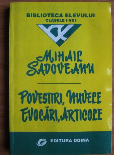 Anticariat: Mihail Sadoveanu - Povestiri, nuvele, evocari, articole