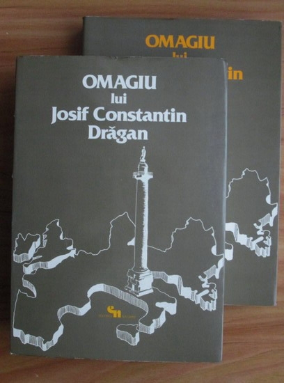 Anticariat: Omagiu lui Josif Constantin Dragan (2 volume)