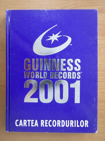 Anticariat: Guinness World Records 2001. Cartea recordurilor