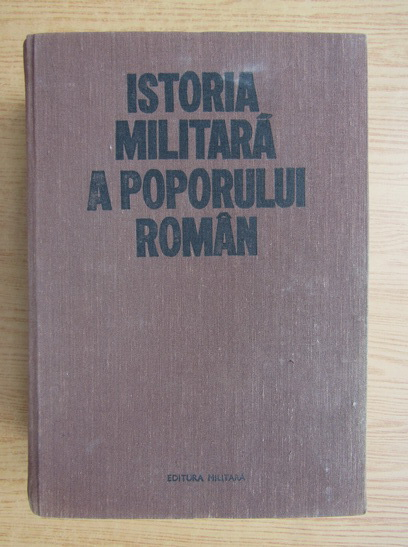 Anticariat: Istoria militara a poporului roman (volumul 5)