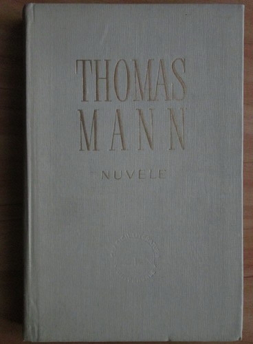 Anticariat: Thomas Mann - Nuvele 
