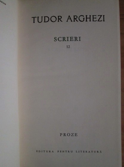 Tudor Arghezi - Scrieri (volumul 12)