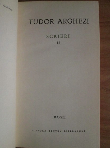 Tudor Arghezi - Scrieri (volumul 15)