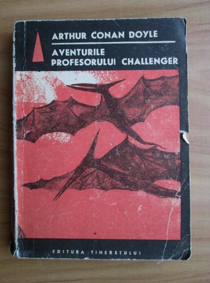 Anticariat: Arthur Conan Doyle - Aventurile profesorului Challenger