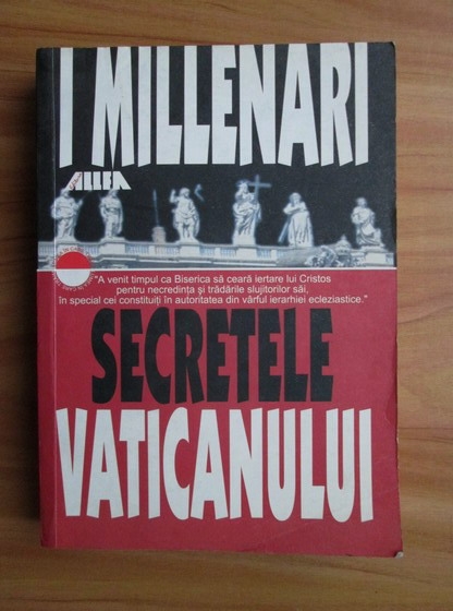 Anticariat: I. Millenari - Secretele Vaticanului