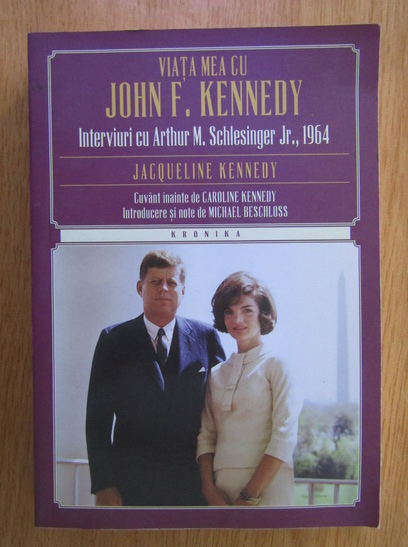 Anticariat: Jacqueline Kennedy - Viata mea cu John F. Kennedy