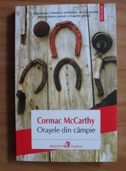 Anticariat: Cormac McCarthy - Orasele din campie