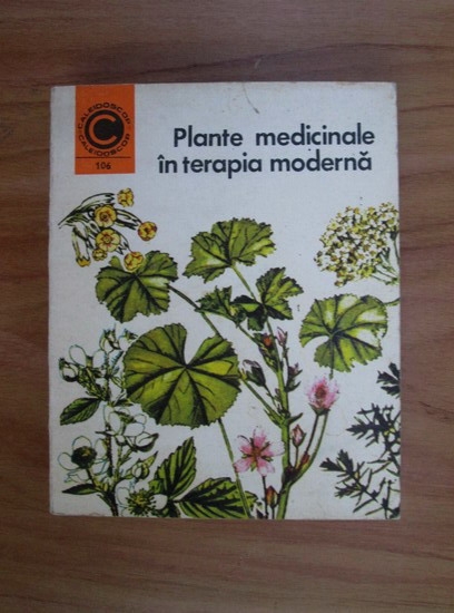 Anticariat: Maria Alexandriu Peiulescu - Plante medicinale in terapia moderna