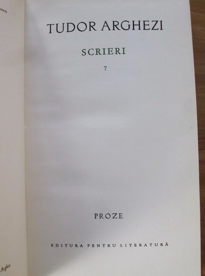 Tudor Arghezi - Scrieri (volumul 7)