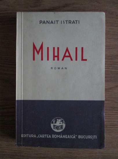 Anticariat: Panait Istrati - Mihail (1939)