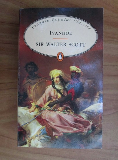 Anticariat: Walter Scott - Ivanhoe