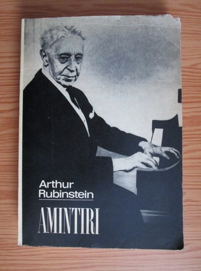 Anticariat: Arthur Rubinstein - Amintiri