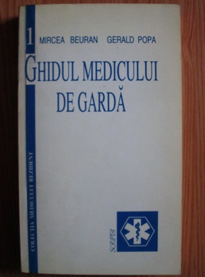 Anticariat: Mircea Beuran - Ghidul medicului de garda