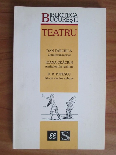 Anticariat: Dan Tarchila, Ioana Craciun, D. R. Popescu - Biblioteca Bucuresti. Teatru