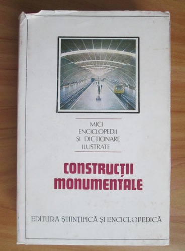 Anticariat: Dinu Teodor Constantinescu - Constructii monumentale