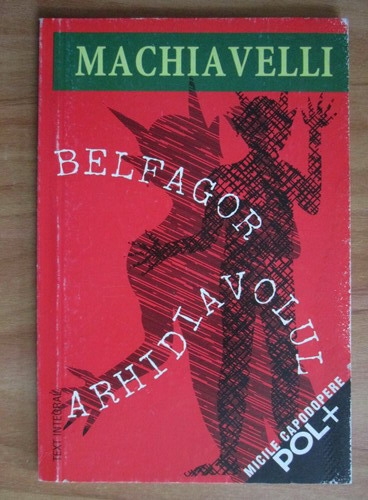 Anticariat: Machiavelli - Belfagor arhidiavolul sau Povestea dracului care si-a luat nevasta