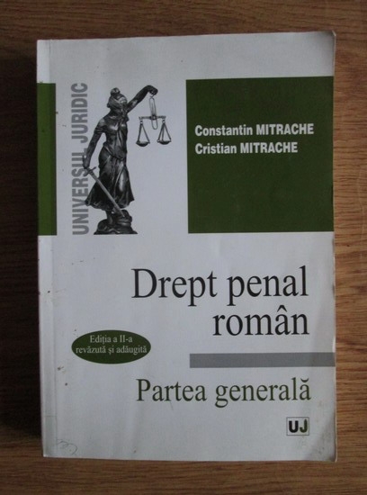 Anticariat: Constantin Mitrache - Drept penal roman. Partea generala