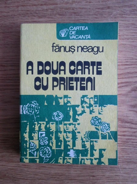 Anticariat: Fanus Neagu - A doua carte cu prieteni