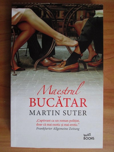 Anticariat: Martin Suter - Maestrul bucatar