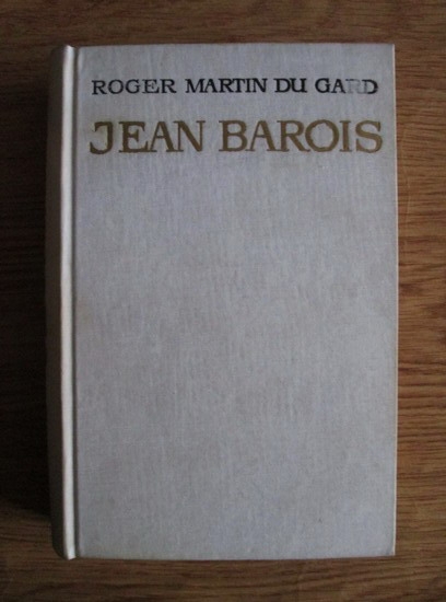 Anticariat: Roger Martin Du Gard - Jean Barois