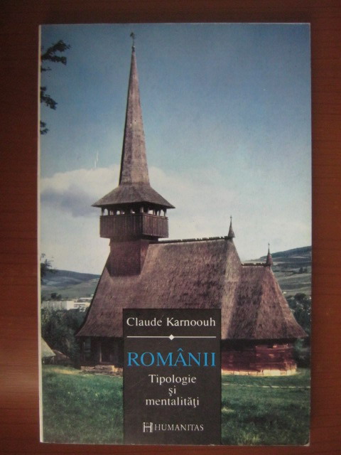 Anticariat: Claude Karnoouh - Romanii (tipologie si mentalitati)
