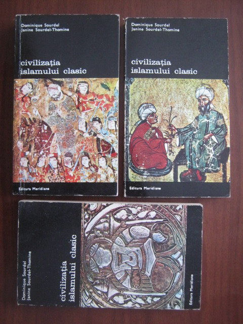 Anticariat: Dominique Sourdel - Civilizatia islamului clasic (3 volume)