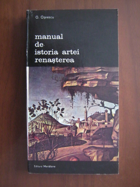 Anticariat: George Oprescu - Manual de istoria artei. Renasterea