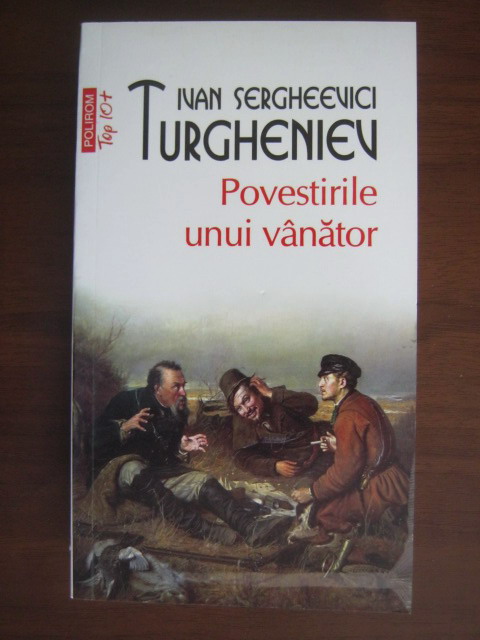 Anticariat: Ivan Sergheevici Turgheniev - Povestirile unui vanator (Top 10+)