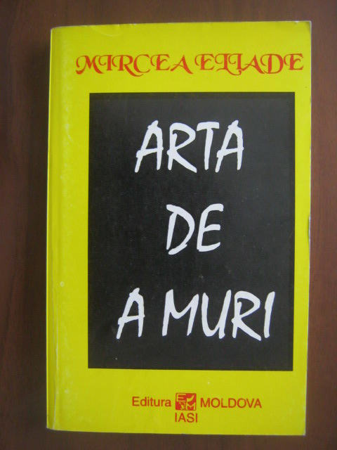 Anticariat: Mircea Eliade - Arta de a muri