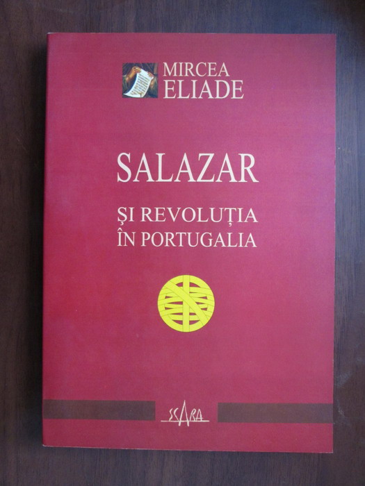 Anticariat: Mircea Eliade - Salazar si Revolutia in Portugalia