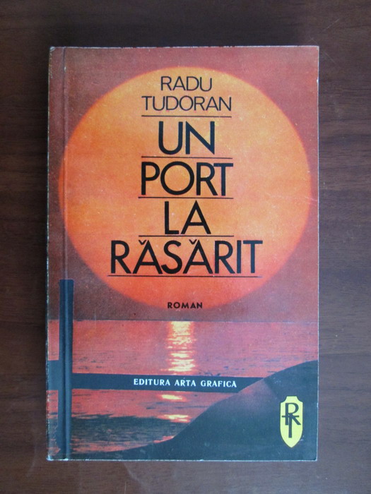 Anticariat: Radu Tudoran - Un port la rasarit