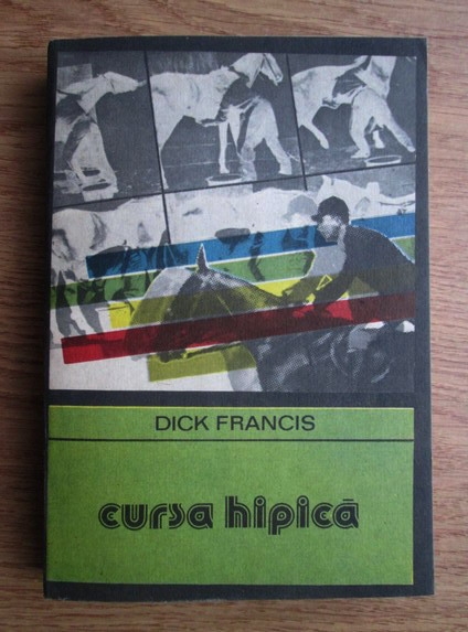 Anticariat: Dick Francis - Cursa hipica