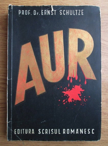 Anticariat: Ernst Schultze - Aur (editie veche)
