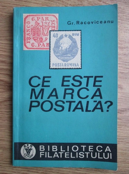 Grigore Racoviceanu - Ce este marca postala?