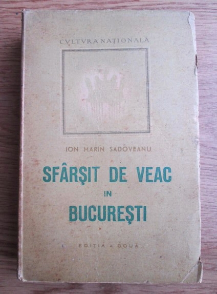 Anticariat: Ion Marin Sadoveanu - Sfarsit de veac in Bucuresti (1947)