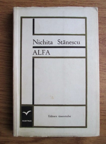 Anticariat: Nichita Stanescu - Alfa (1957-1967)