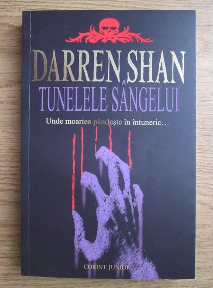 Anticariat: Darren Shan - Tunelele sangelui. Unde moartea pandeste in intuneric...