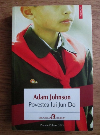 Anticariat: Adam Johnson - Povestea lui Jun Do