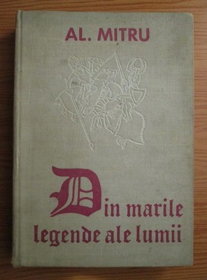 Anticariat: Alexandru Mitru - Din marile legende ale lumii