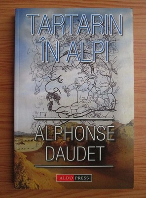 Anticariat: Alphonse Daudet - Tartarin in Alpi