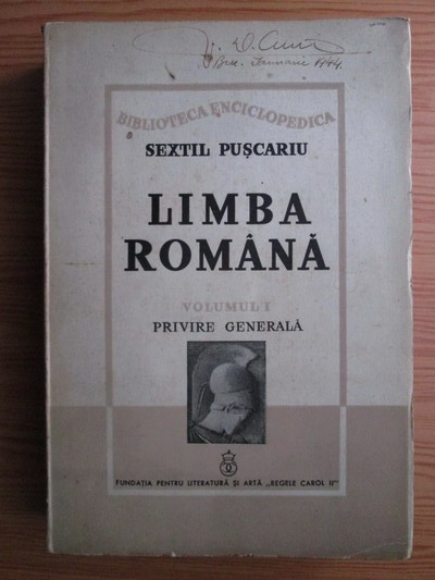 Anticariat: Sextil Puscariu - Limba romana. Volumul 1: Privire generala (1940)
