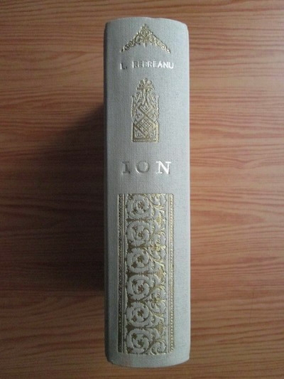 Anticariat: Liviu Rebreanu - Ion (volumele 1 si 2, cartonate)