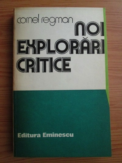 Anticariat: Cornel Regman - Noi explorari critice
