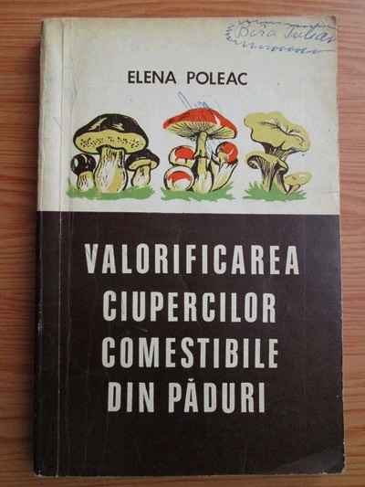 bison cease recorder Elena Poleac - Valorificarea ciupercilor comestibile din paduri - Cumpără