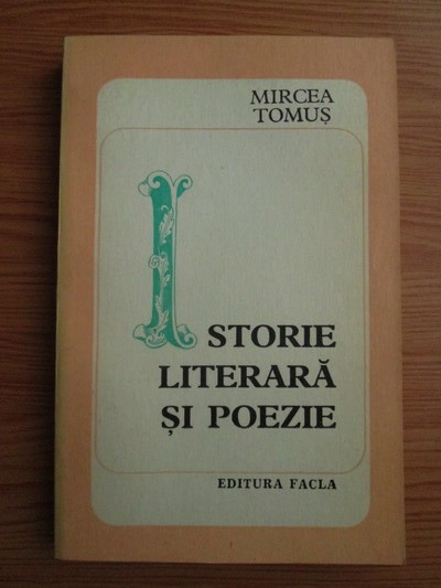 Anticariat: Mircea Tomus - Istorie literara si poezie