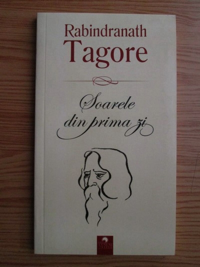 Anticariat: Rabindranath Tagore - Soarele din prima zi