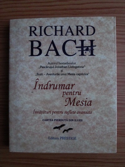 Anticariat: Richard Bach - Indrumar pentru Mesia. Invataturi pentru suflete avansate