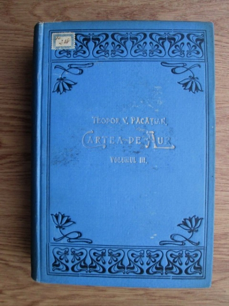 Teodor V. Pacatian - Cartea de aur sau luptele politice-nationale ale romanilor de sub coroana ungara, 1904-1915 (8 volume)