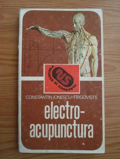 Anticariat: Constantin Ionescu Targoviste - Electroacupunctura